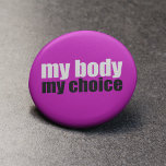 Mein Körper meine Wahl Button<br><div class="desc">Ein tolles, heiß rosa Pro-Wahlangebot für diejenigen, die für das Recht der Frauen auf Wahl kämpfen. Behalt Abtreibung legal und sicher für jede Frau. Ein starkes feministisches Vorgeschenk.</div>
