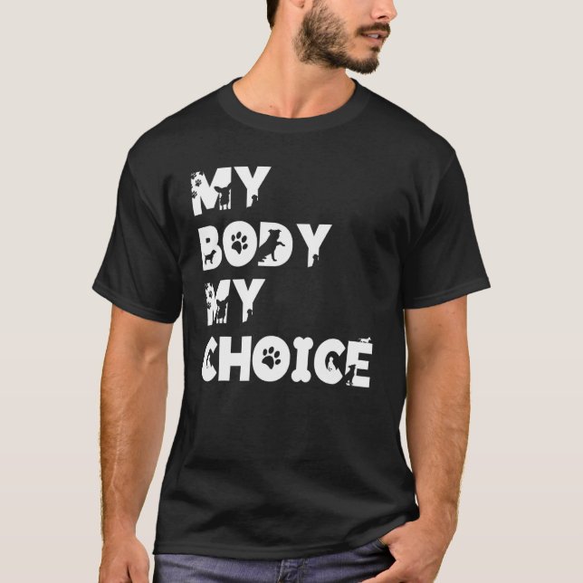 Mein Körper meine Wahl Frauen Positive Inspiration T-Shirt (Vorderseite)