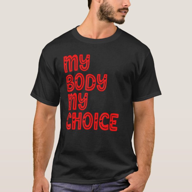 Mein Körper meine Wahl Frauen Positive Inspiration T-Shirt (Vorderseite)