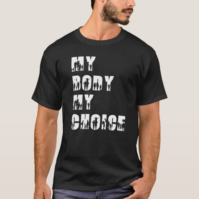 Mein Körper meine Wahl Frauen Positive Inspiration T-Shirt (Vorderseite)