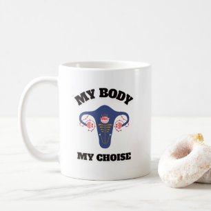 mein Körper meine Wahl Frauenrechte roe / wawcof Kaffeetasse