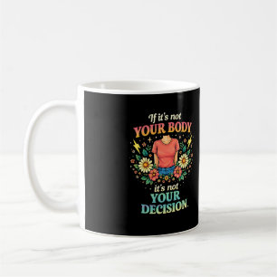 Mein Körper, meine Wahl Kaffeetasse