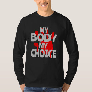 Mein Körper meine Wahl T-Shirt