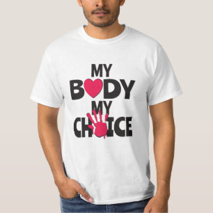 Mein Körper, meine Wahl T-Shirt