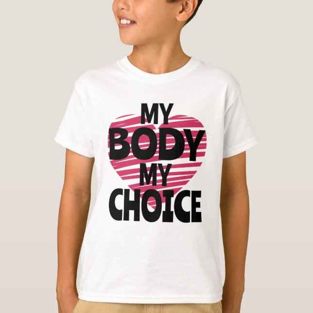 Mein Körper meine Wahl T-Shirt (Vorderseite)