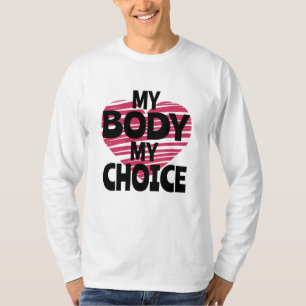 Mein Körper meine Wahl T-Shirt