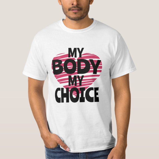 Mein Körper meine Wahl T-Shirt (Vorderseite)