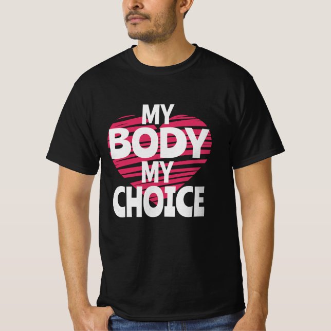 Mein Körper meine Wahl T-Shirt (Vorderseite)