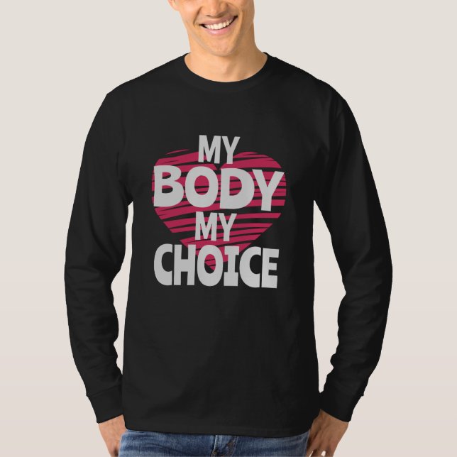 Mein Körper meine Wahl T-Shirt (Vorderseite)