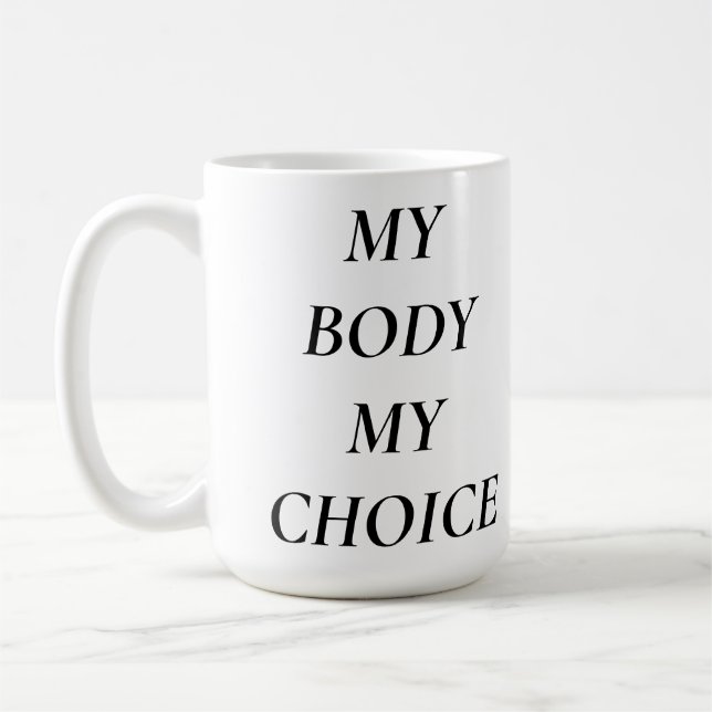 MEIN KÖRPER MEINE WAHLRECHTE DER FRAUEN KAFFEETASSE (Links)