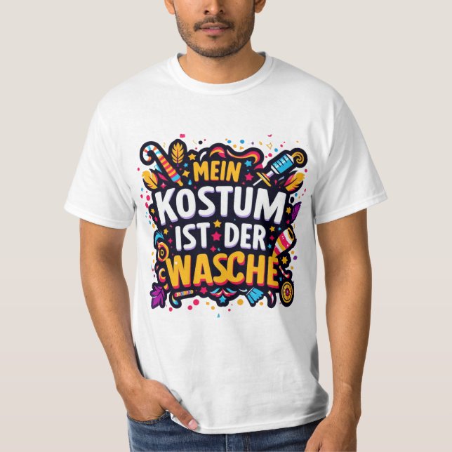 Mein Kostüm ist in Der Wäsche T-Shirt Deutscher Ka (Vorderseite)