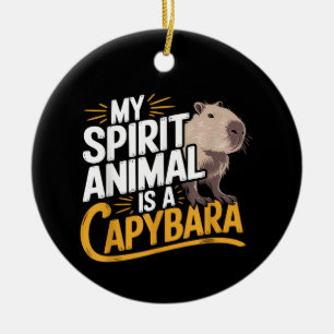 Mein Krafttier ist ein Capybara Süßes und Lustiges Keramik Ornament