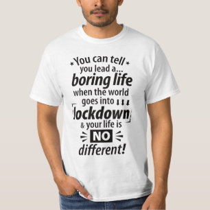 Mein langweiliges Leben in der Quarantäne - Lustig T-Shirt
