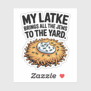 Mein Latke bringt alle Juden in den Yard Hanukkah Aufkleber