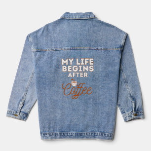 MEIN LEBEN BEGINNT NACH KAFFEE-FRONY CAFFEINE-LIEB JEANSJACKE