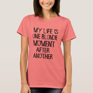 Mein Leben ist ein Blondage-T - Shirt-Design T-Shirt