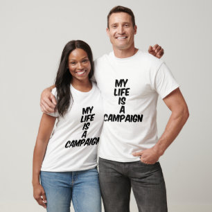 Mein Leben ist eine Kampagne T-Shirt