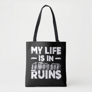 Mein Leben ist in Ruins Funny Archaeology Tasche