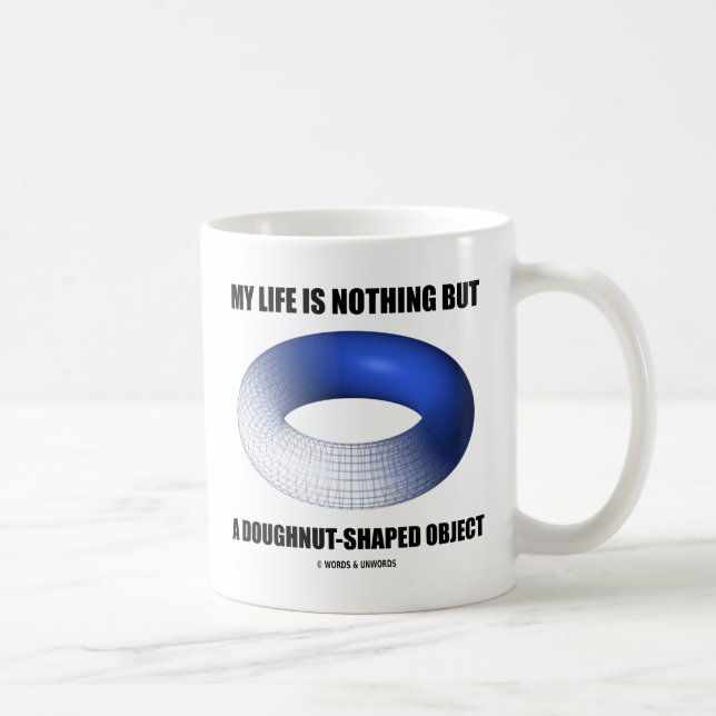 Mein Leben ist nichts aber ein ringförmiger Kaffeetasse (Rechts)