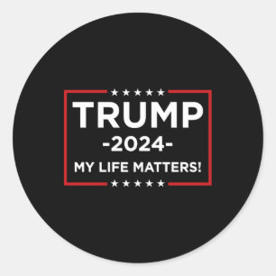 Mein Leben ist! (Trump 2024) Runder Aufkleber