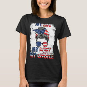 Mein Leben mein Körper meine Wahl Frauenrechte 4. T-Shirt