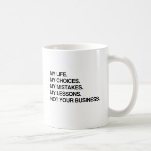 MEIN LEBEN MEINE WAHL NICHT DEIN GESCHÄFT.png Kaffeetasse