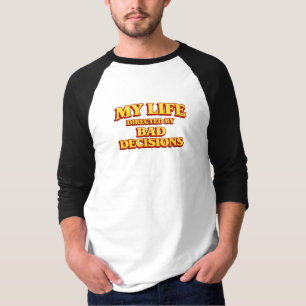 Mein Leben, Regie: Schlechte Entscheidungen Film D T-Shirt