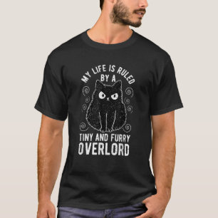 Mein Leben wird von einer winzigen Furry Overlord  T-Shirt