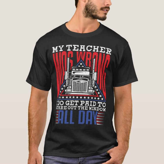 Mein Lehrer hatte unrecht, dass ich dafür bezahlt  T-Shirt (Vorderseite)