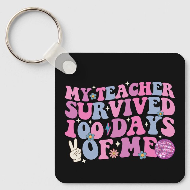 Mein Lehrer überlebte 100 Tage meiner Diskothek Schlüsselanhänger (Vorderseite)
