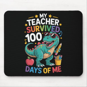 Mein Lehrer überlebte 100 Tage von mir Dinosaurier Mousepad