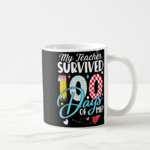 Mein Lehrer überlebte 100 Tage von mir Lustiger Sc Kaffeetasse