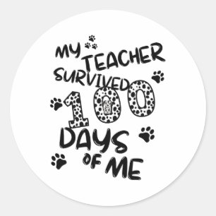 Mein Lehrer überlebte 100 Tage von mir - Niedliche Runder Aufkleber