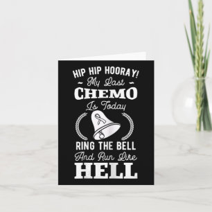 Mein letzter Chemo Chemotherapie Krebsbewusstsein  Karte