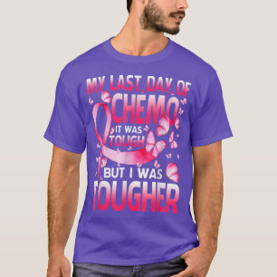 Mein letzter Chemo-Tag war ein starker Brustkrebs T-Shirt