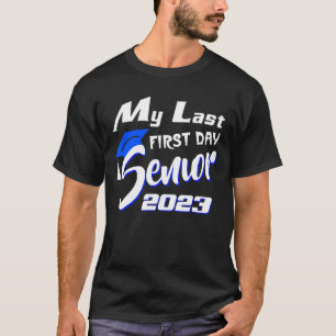 Mein letzter erster Senior 2023 zurück zur Schule T-Shirt