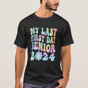 Mein letzter erster Senior 2024 zurück in die Schu T-Shirt