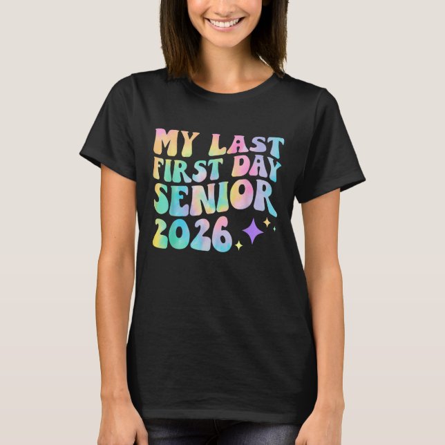 Mein letzter erster Senior 2026 zurück zur Schule  T-Shirt (Vorderseite)