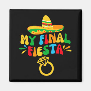 Mein letzter Fiesta Bride Groovy Junggeselinnen-Ab Magnet
