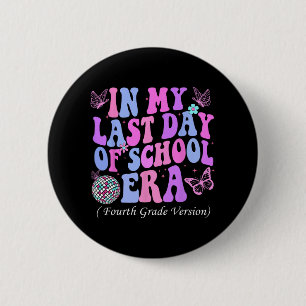 Mein letzter Tag der Schule Era Vierte 4. Klasse L Button
