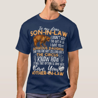 Mein lieber Sohn im Gesetz habe ich dir nicht das  T-Shirt