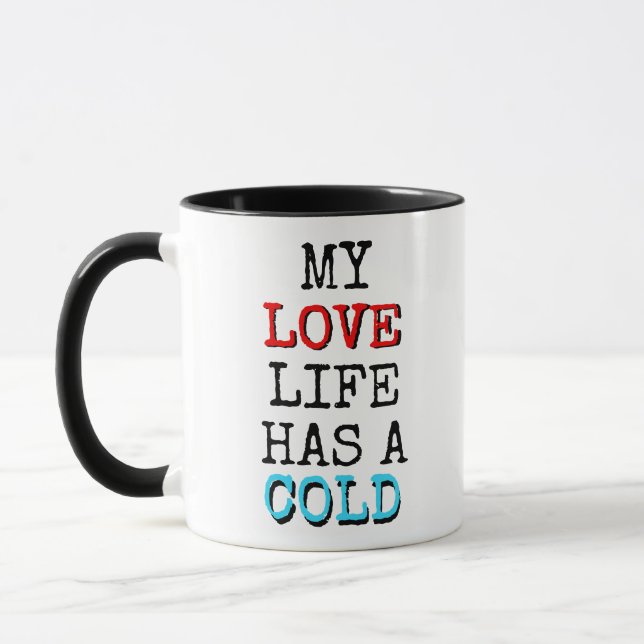 Mein Liebesleben hat einen kalten Kaffee Ich lusti Tasse (Links)