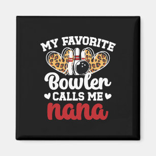 Mein Liebling Bowler nennt mich Nana Bowling Nana Magnet