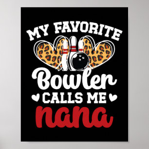 Mein Liebling Bowler nennt mich Nana Bowling Nana Poster