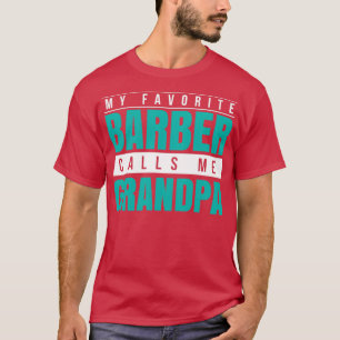 Mein Lieblings-Barber nennt mich Opa T-Shirt