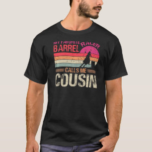 Mein Lieblings-Barrel-Racer nennt mich Cousin Vint T-Shirt