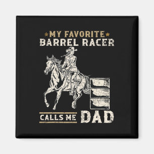 Mein Lieblings-Barrel-Racer nennt mich Vater I Pfe Magnet