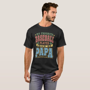 Mein Lieblings-Baseball-Player ruft Papa-Text auf T-Shirt
