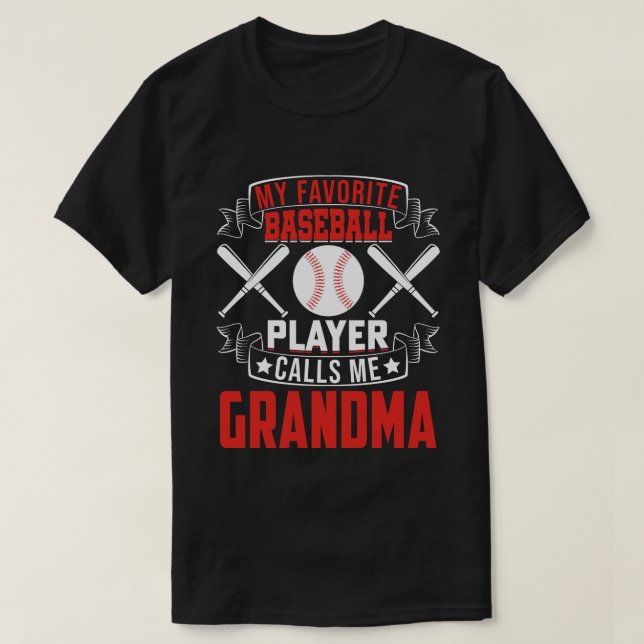 Mein Lieblings-Baseball-Spieler nennt mich GRANDMA T-Shirt (Design vorne)