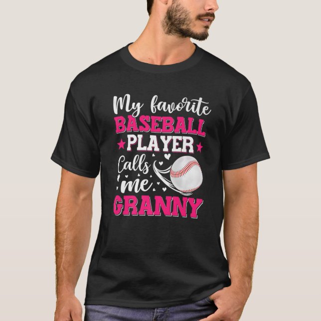 Mein Lieblings-Baseball-Spieler nennt mich Granny  T-Shirt (Vorderseite)
